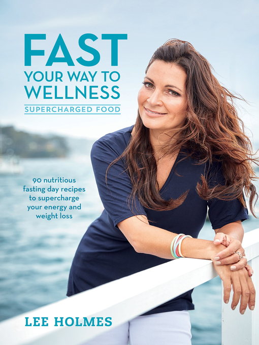 Title details for Fast Your Way to Wellness by Lee Holmes - Wait list